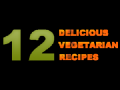 12 Delicious Vegetarian Recipes