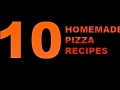 10 Homemade Pizza Recipes