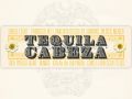 George’s Rants and Raves: Tequila Cabeza