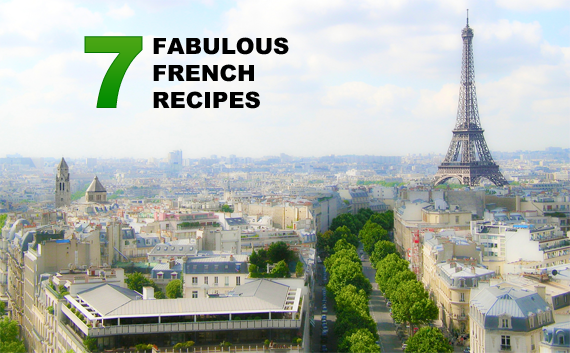 7 Fabulous French Recipes
